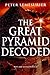 The Great Pyramid Decoded