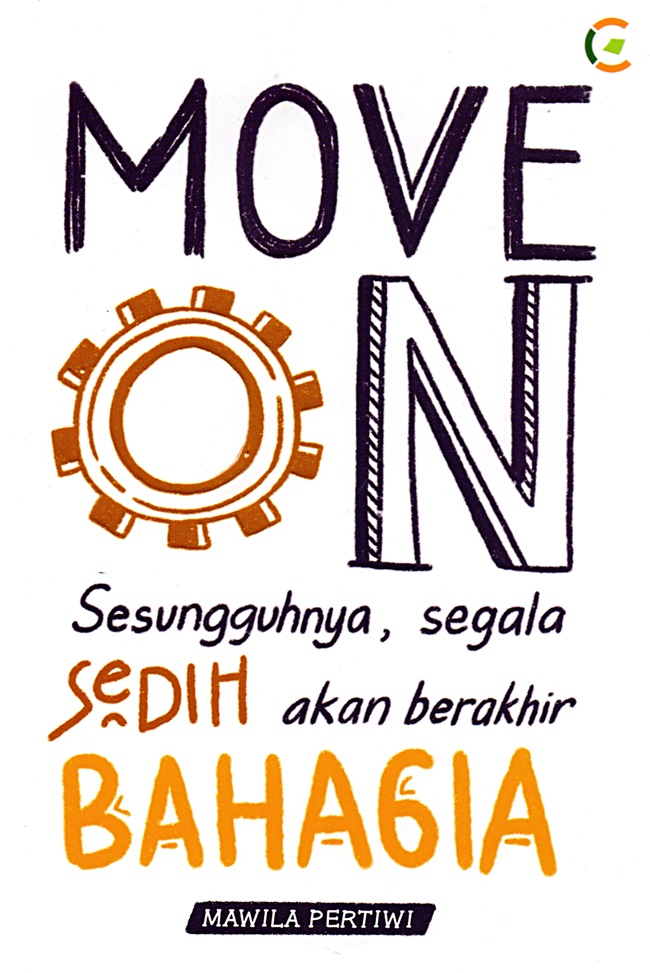 Move On! : Sesungguhnya, Segala Sedih Akan Berganti Bahagia