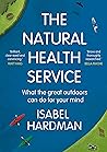 The Natural Health Service by Isabel Hardman