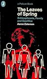 The Leaves of Spring: A Study in the Dialectics of Madness (Schizophrenia, Family and Sacrifice)