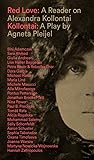 Red Love: A Reader on Alexandra Kollontai (Sternberg Press)
