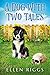 A Dog with Two Tales (Bough...