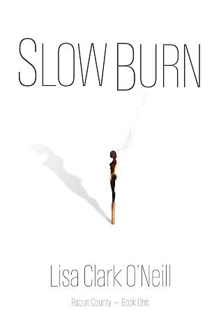 Slow Burn Rabun County 1 By Lisa Clark O Neill
