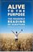 Alive to the Purpose by Ronald A. Horton