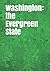 Washington: the Evergreen S...