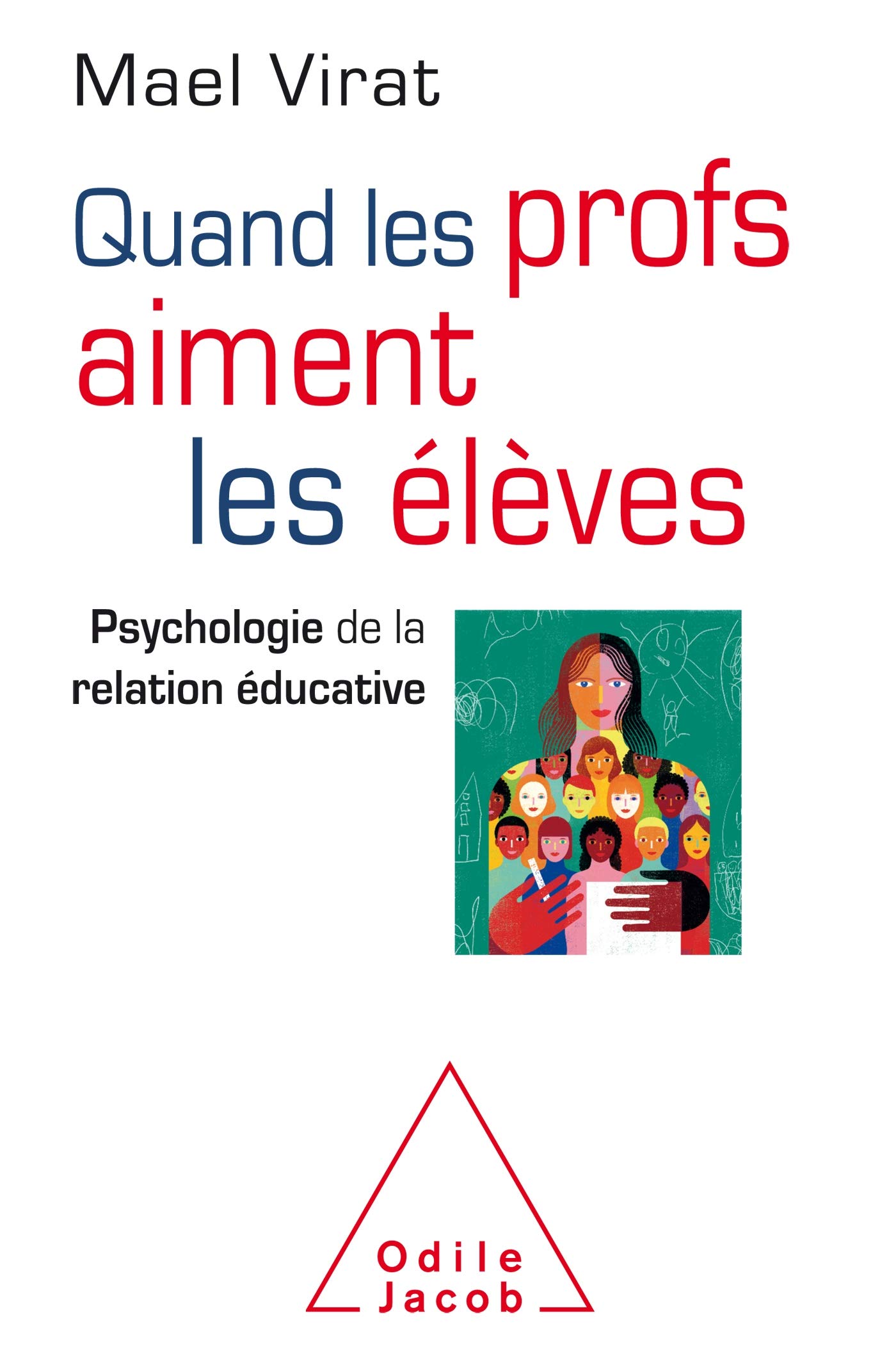 Quand les profs aiment les élèves: Psychologie de la relation éducative (Paperback)