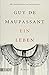 Ein Leben by Guy de Maupassant Ein Leben by Guy de Maupassant