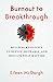 Burnout to Breakthrough: Bu...
