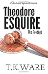 The Protégé (Theodore Esquire)