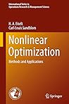 Nonlinear Optimization: Methods and Applications (International Series in Operations Research & Management Science Book 282)