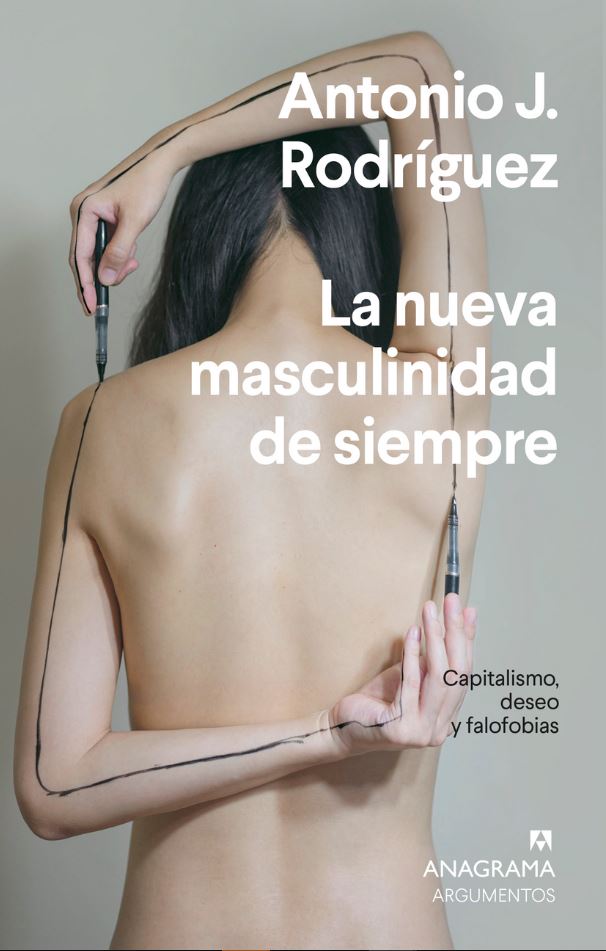 La nueva masculinidad de siempre: Capitalismo, deseo y falofobia (Paperback)
