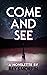 Come And See