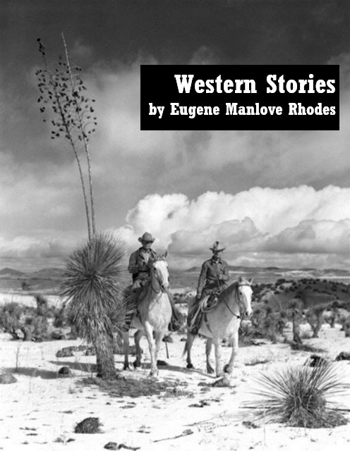 Western Stories by Eugene Manlove Rhodes