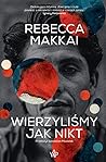 Wierzyliśmy jak nikt