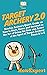 Target Archery 2.0: Newbie Archer's Quick Guide on How to Start, Grow, and Succeed in the Art of Using the Bow and Arrow at the Sport of Target Archery From A to Z