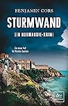 Sturmwand: Ein Normandie-Krimi (Nicolas Guerlain ermittelt 5)