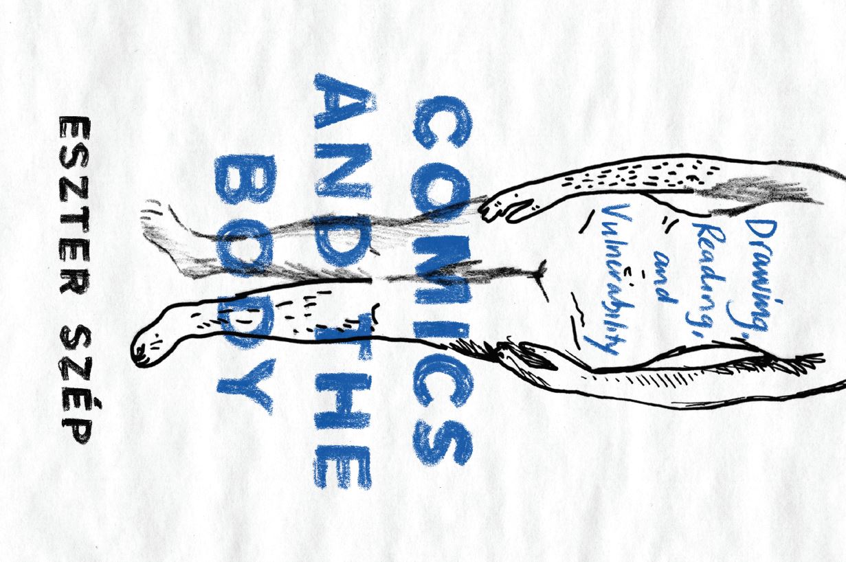 Comics and the Body: Drawing, Reading, and Vulnerability (Studies in Comics and Cartoons)