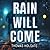 Rain Will Come