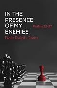 In the Presence of My Enemies: Psalms 25-37