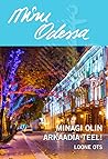Minu Odessa. Minagi olin Arkaadia teel! (Minu..., #133)
