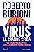 Virus, la grande sfida. Dal coronavirus alla peste: come la scienza può salvare l'umanità