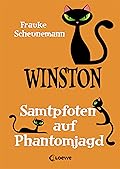 Winston: Samtpfoten auf Phantomjagd