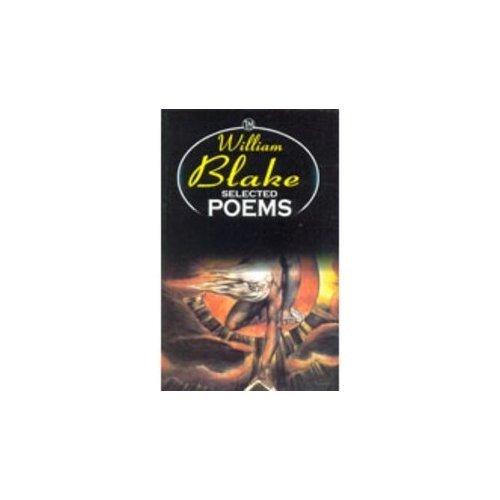 William Blake Selected Poems