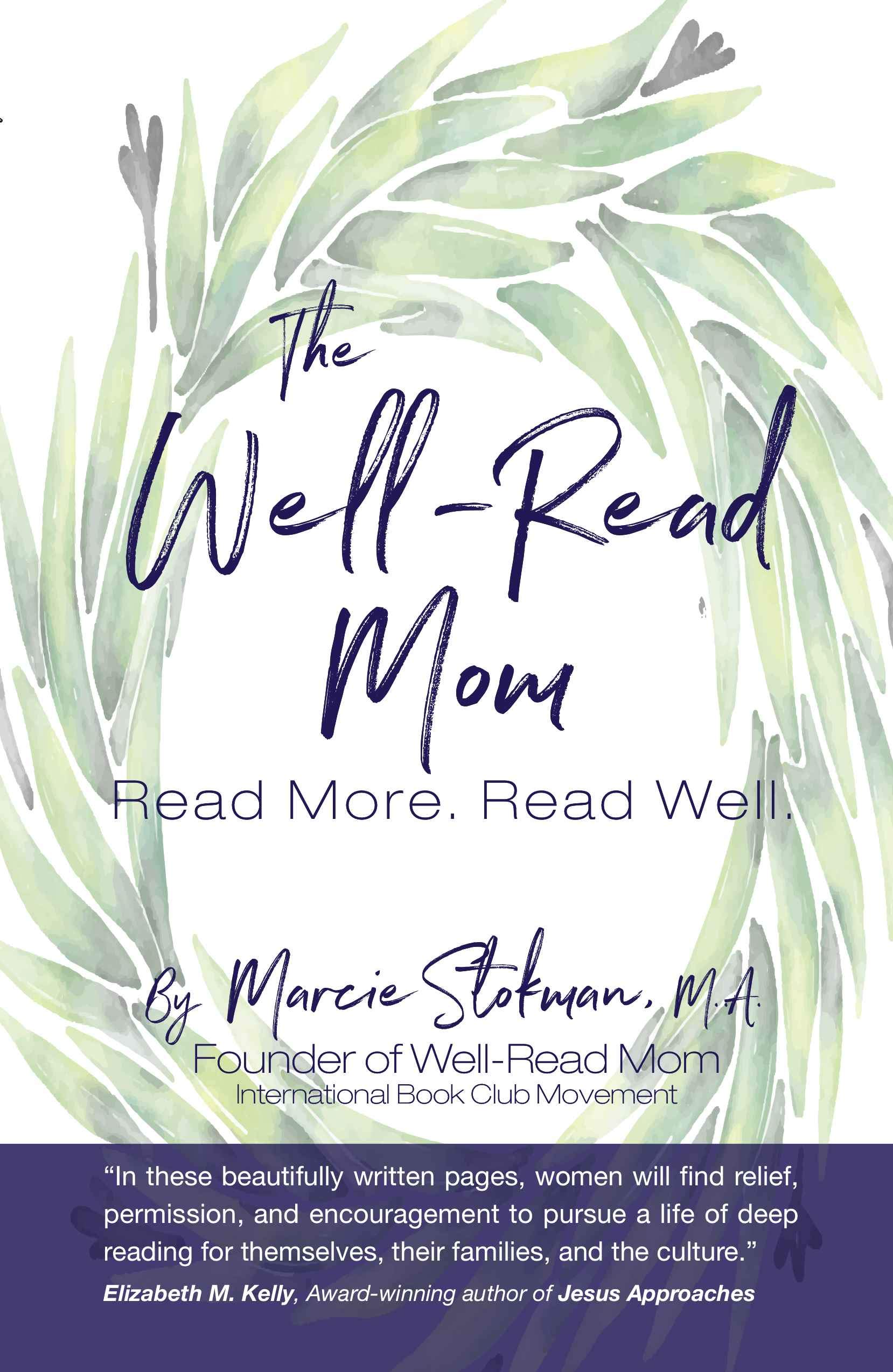 The Well-Read Mom: Read More. Read Well. (Paperback)