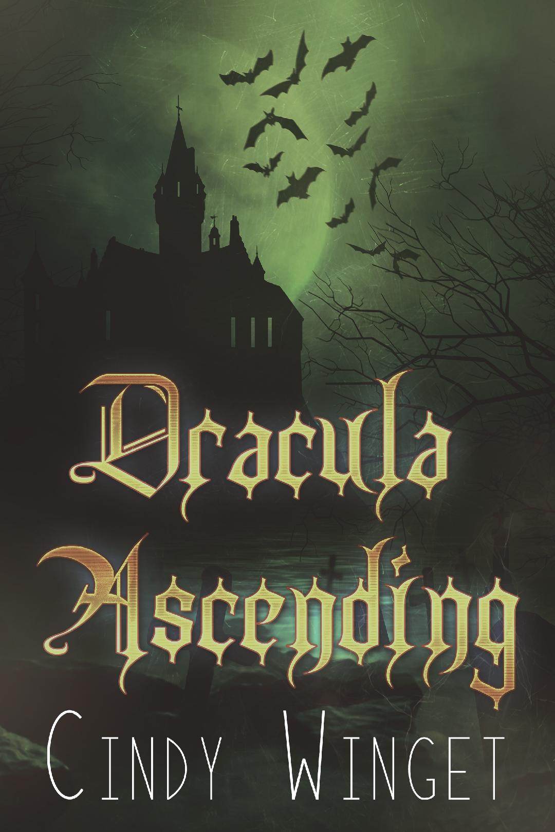 Dracula Ascending (Gothic Horror Mash-up, #1)