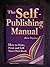 The Self-Publishing Manual: How to Write, Print, Sell Your Own Book
