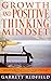 GROWTH AND POSITIVE THINKING MINDSET by Garrett Redfield