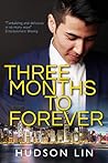 Three Months to Forever Three Months to Forever