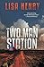 Two Man Station (Emergency Services, #1)