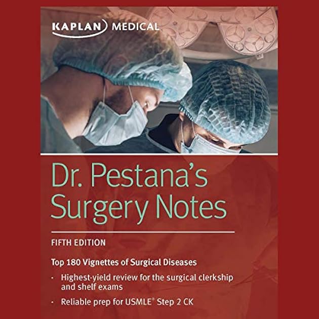 Dr. Pestana's Surgery Notes: Top 180 Vignettes of Surgical Diseases (Fifth Edition)