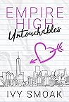 Empire High Untouchables by Ivy Smoak