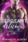 Sergeant Delicious by Annabeth Albert
