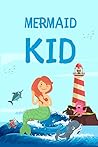 Books for kids: Mermaid Kid: Free Stories For Kids Ages 2-8