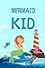 Books for kids: Mermaid Kid: Free Stories For Kids Ages 2-8