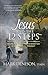 Jesus and the 12 Steps: The...