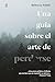 Una guía sobre el arte de perderse