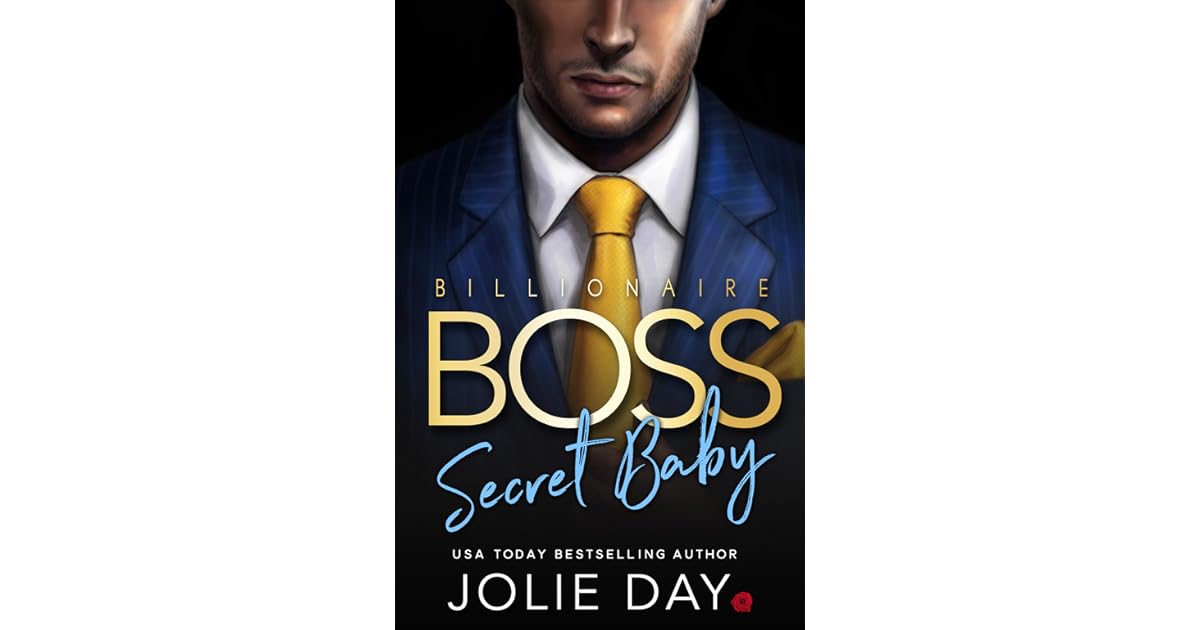 Billionaire Boss Secret Baby by Jolie Day
