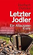 Letzter Jodler. Ein Altaussee-Krimi