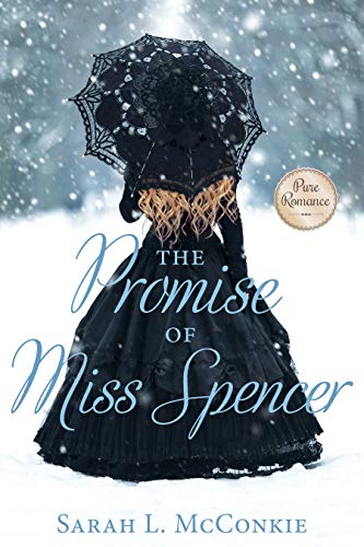 The Promise of Miss Spencer (Kindle Edition)