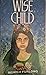 Wise Child by Monica Furlong