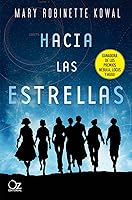 Hacia las estrellas (Serie La Astronauta, #1)