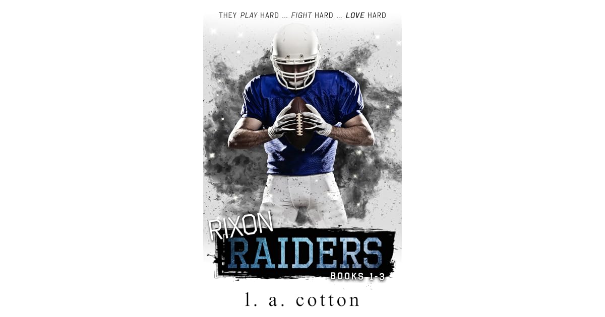 Rixon Raiders: The Collection by L.A. Cotton