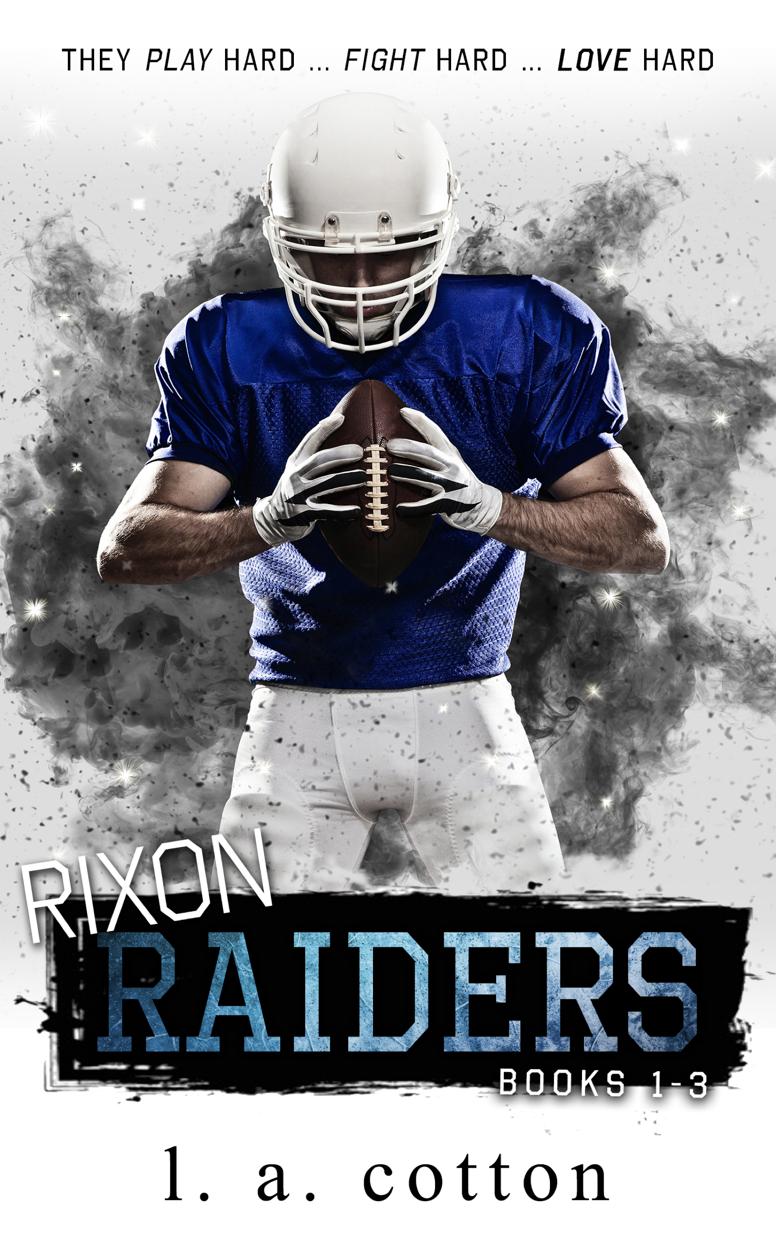Rixon Raiders: The Collection (Rixon Raiders, #1-#3)