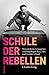 Schule der Rebellen: Wie ein Kreis verwegener Anthropologen Race, Sex und Gender erfand