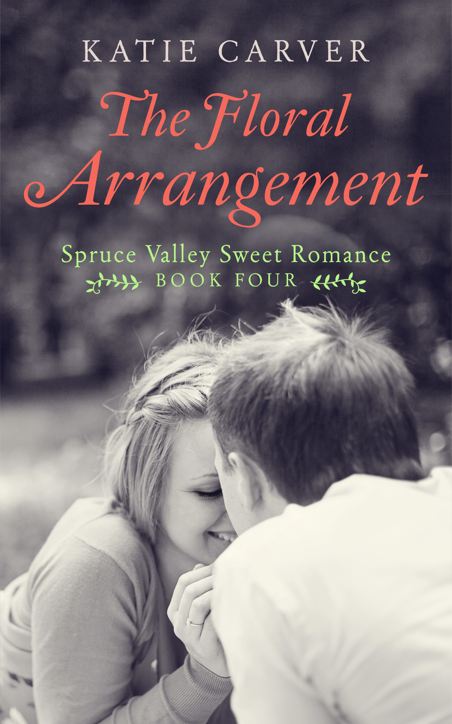 The Floral Arrangement (Spruce Valley Sweet Romance, #4)