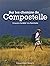Sur les chemins de Compostelle